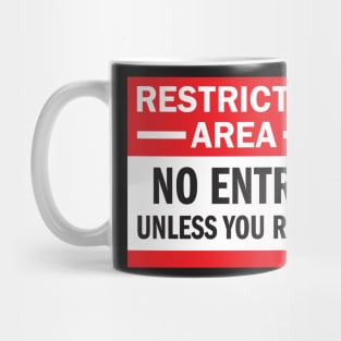 Restriced Area - Unless You Rock Mug